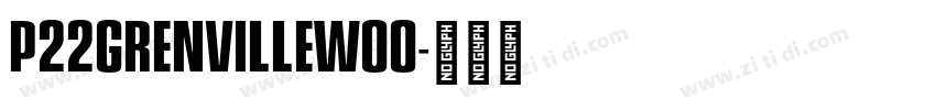 P22GrenvilleW00字体转换