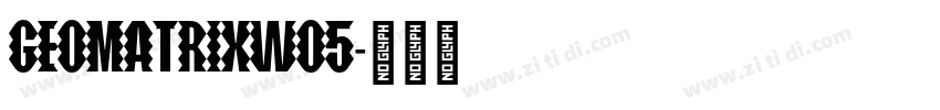 GeomatrixW05字体转换