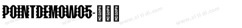 PointDEMOW05字体转换