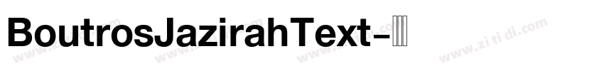 BoutrosJazirahText字体转换 BoutrosJazirahText字体转换
