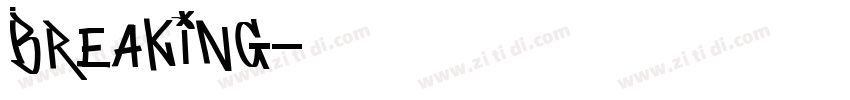 Breaking字体转换