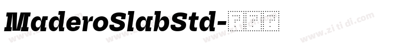 MaderoSlabStd字体转换 MaderoSlabStd字体转换