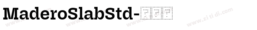 MaderoSlabStd字体转换 MaderoSlabStd字体转换