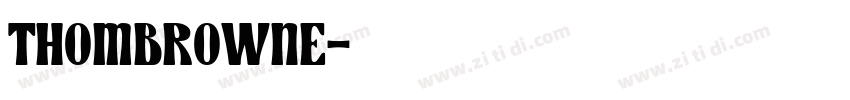 ThomBrowne字体转换