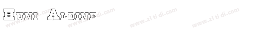 Huni_Aldine字体转换