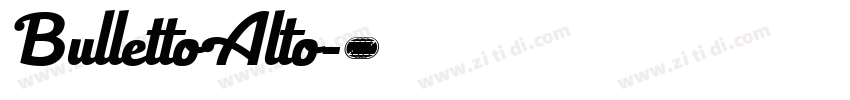 BullettoAlto字体转换