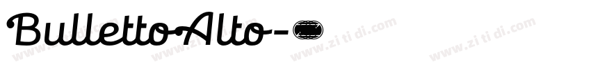 BullettoAlto字体转换