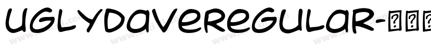 UglyDaveRegular字体转换 UglyDaveRegular字体转换