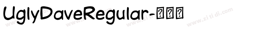 UglyDaveRegular字体转换 UglyDaveRegular字体转换