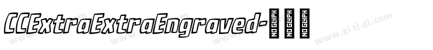 CCExtraExtraEngraved字体转换 CCExtraExtraEngraved字体转换