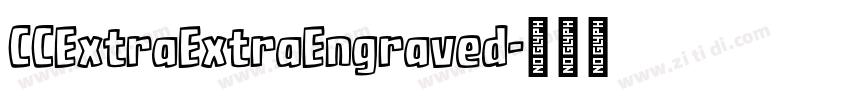 CCExtraExtraEngraved字体转换 CCExtraExtraEngraved字体转换