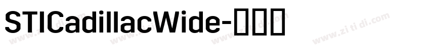 STICadillacWide字体转换 STICadillacWide字体转换