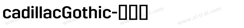 cadillacGothic字体转换