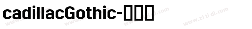 cadillacGothic字体转换