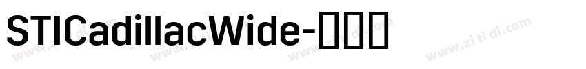 STICadillacWide字体转换 STICadillacWide字体转换