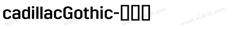 cadillacGothic字体转换