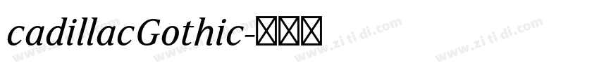 cadillacGothic字体转换