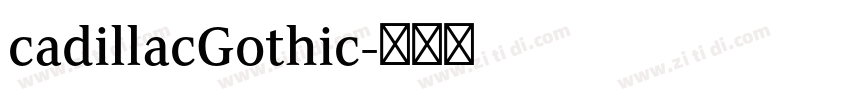 cadillacGothic字体转换