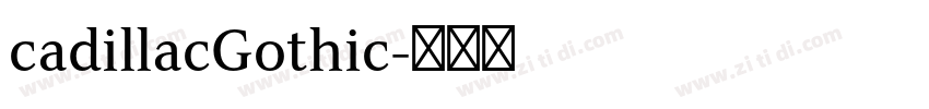 cadillacGothic字体转换