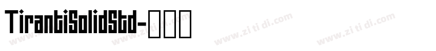 TirantiSolidStd字体转换 TirantiSolidStd字体转换