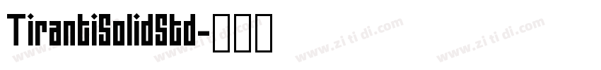 TirantiSolidStd字体转换 TirantiSolidStd字体转换
