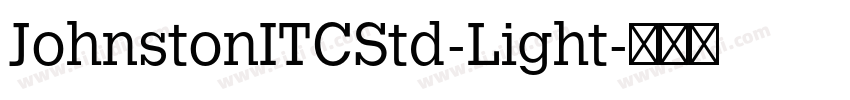 JohnstonITCStd-Light字体转换 JohnstonITCStd-Light字体转换