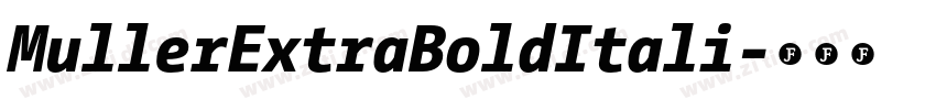 MullerExtraBoldItali字体转换 MullerExtraBoldItali字体转换