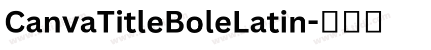 CanvaTitleBoleLatin字体转换