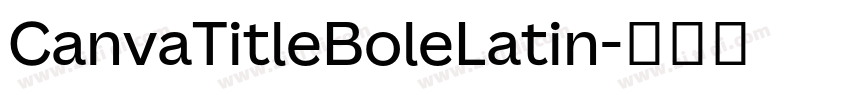 CanvaTitleBoleLatin字体转换