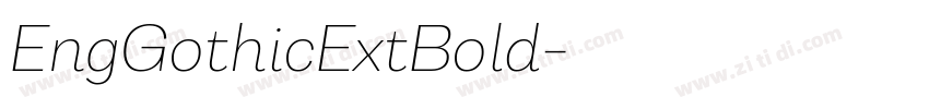 EngGothicExtBold字体转换 EngGothicExtBold字体转换