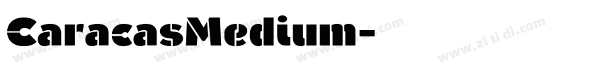 CaracasMedium字体转换 CaracasMedium字体转换