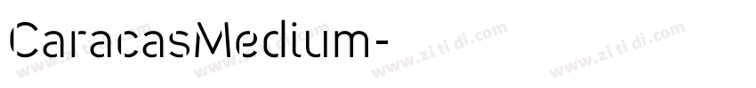 CaracasMedium字体转换 CaracasMedium字体转换