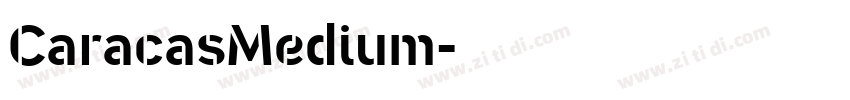 CaracasMedium字体转换 CaracasMedium字体转换