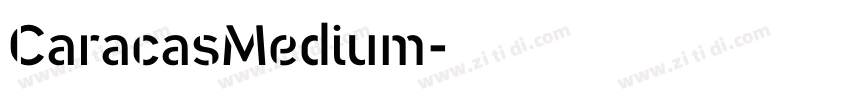 CaracasMedium字体转换 CaracasMedium字体转换