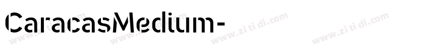 CaracasMedium字体转换 CaracasMedium字体转换