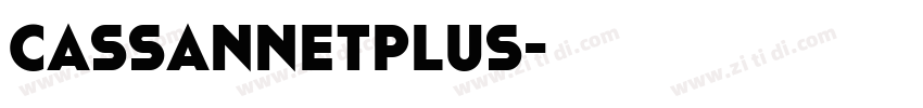 CassannetPlus字体转换 CassannetPlus字体转换
