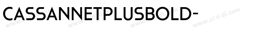 CassannetPlusBold字体转换 CassannetPlusBold字体转换