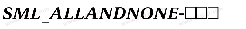 SML_ALLANDNONE字体转换