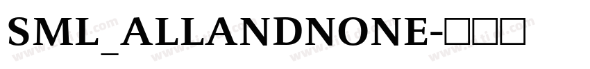 SML_ALLANDNONE字体转换