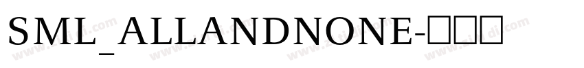 SML_ALLANDNONE字体转换