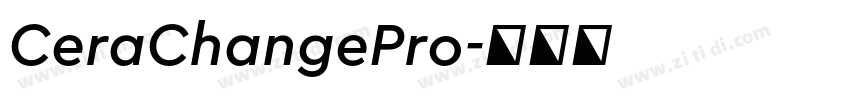 CeraChangePro字体转换 CeraChangePro字体转换