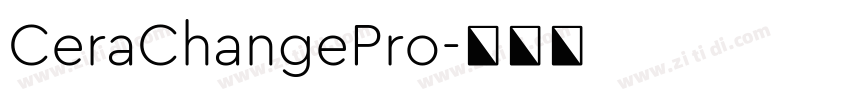 CeraChangePro字体转换 CeraChangePro字体转换