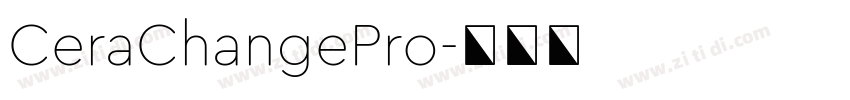 CeraChangePro字体转换 CeraChangePro字体转换