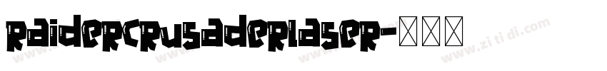 raidercrusaderlaser字体转换