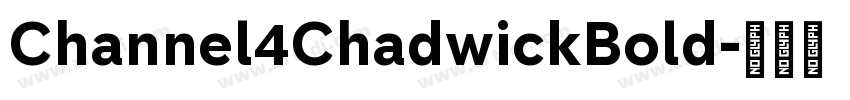 Channel4ChadwickBold字体转换