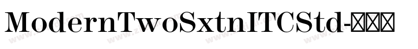ModernTwoSxtnITCStd字体转换