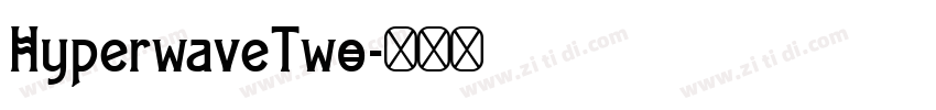 HyperwaveTwo字体转换