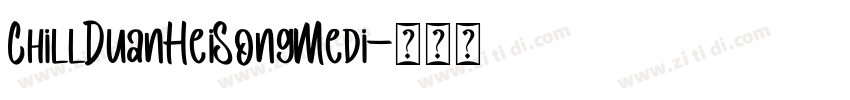 ChillDuanHeiSongMedi字体转换