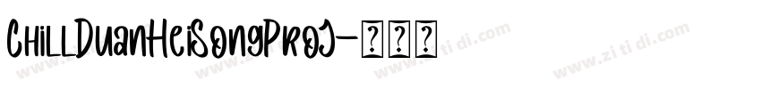 ChillDuanHeiSongProJ字体转换