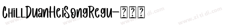 ChillDuanHeiSongRegu字体转换